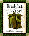 Breakfast with the Angels: 120 Daily Readings - Traci Mullins