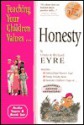 Honesty [With 32 Page Illustrated Book] - Linda Eyre, Richard Eyre