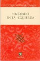 Pensando en la Izquierda - Héctor Aguilar Camín