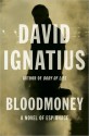 Bloodmoney: A Novel of Espionage - David Ignatius