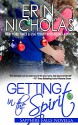 Getting In the Spirit: a Sapphire Falls novella - Erin Nicholas