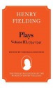 Henry Fielding - Plays, Volume III 1734-1742 - Thomas Lockwood