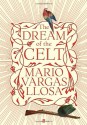 The Dream of the Celt - Mario Vargas Llosa