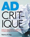 Ad Critique: How to Deconstruct Ads in Order to Build Better Advertising - Nancy R. Tag