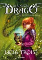 La ragazza drago 3: La clessidra di Aldibah - Licia Troisi, Mauro Marchesi