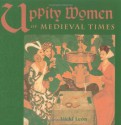 Uppity Women of Medieval Times - Vicki León