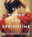 All Woman and Springtime - Brandon Jones, Christine Williams