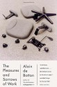 The Pleasures and Sorrows of Work - Alain de Botton