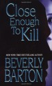 Close Enough To Kill - Beverly Barton