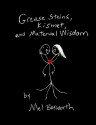 Grease Stains, Kismet, and Maternal Wisdom - Mel Bosworth