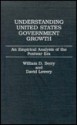 Understanding United States Government Growth: An Empirical Analysis of the Postwar Era - William D. Berry, David Lowery