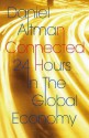 Connected: 24 Hours in the Global Economy - Daniel Altman