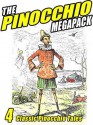 The Pinocchio Megapack: 4 Classic Puppet Tales - Carlo Collodi, Collodi Nipote