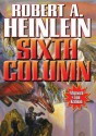 Sixth Column (Audio) - Robert A. Heinlein