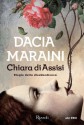 Chiara di Assisi: Elogio della disobbedienza - Dacia Maraini