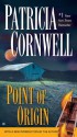 Point Of Origin - Patricia Cornwell