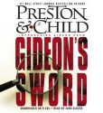 Gideon's Sword - Douglas Preston, Lincoln Child, John Glover