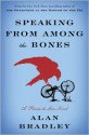 Speaking from among the Bones (Flavia de Luce Series #5) - Alan Bradley