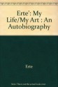 Erte: My Life / My Art, Limited Edition - Erté