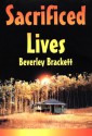 Sacrificed Lives - Beverley Brackett