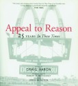 Appeal to Reason: 25 Years In These Times - James Weinstein, Robert W. McChesney