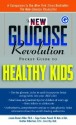 The New Glucose Revolution Pocket Guide to Healthy Kids - Jennie Brand-Miller, Kaye Foster-Powell, Heather Gilbertson