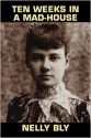 Ten Days in a Mad-House - Nellie Bly