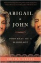 Abigail and John: Portrait of a Marriage - Edith B. Gelles