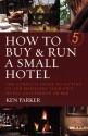 How to Buy and Run a Small Hotel - Ken Parker