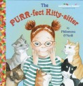 The Purr-Fect Kitty-Sitter (hardback) - Philomena O'Neill