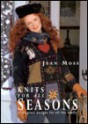 Knits for All Seasons - Jean Moss