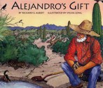 Alejandro's Gift - Richard E. Albert, Sylvia Long