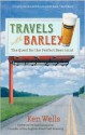 Travels with Barley - Ken Wells