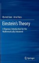 Einstein's Theory: A Rigorous Introduction for the Mathematically Untrained - Øyvind Grøn, Arne Næss