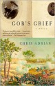 Gob's Grief - Chris Adrian