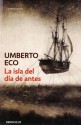 La Isla del Día de Antes - Umberto Eco