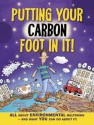 Putting Your Carbon Foot in It!: All about Environmental Meltdown - And What You Can Do about It! - Paul Mason