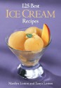 125 Best Ice Cream Recipes - Marilyn Linton, Tanya Linton