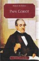 Papá Goriot - Honoré de Balzac