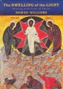 The Dwelling of the Light: Praying with Icons of Christ - Rowan Williams