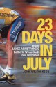 23 Days In July - John Wilcockson