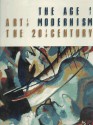 The Age of Modernism: Art in the 20th Century - Christos M. Joachimides, Norman Rosenthal, Brooks Adams, Martin-Gropius-Bau (Berlin, Germany)