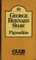 Pigmalión - Julio Broutá, George Bernard Shaw