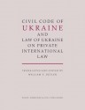 Civil Code of Ukraine and Law of Ukraine on Private International Law - William Elliott Butler, Ukraine