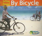 Getting Around by Bicycle - Cassie Mayer