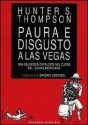 Paura e disgusto a Las Vegas - Hunter S. Thompson, Sandro Veronesi, Ralph Steadman