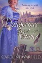 Dangerous Works - Caroline Warfield