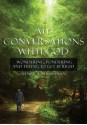 My Conversations With God: Wondering, Pondering and Trying to Get It Right - Henry A. Buchanan