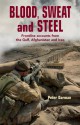 Blood, Sweat and Steel: Frontline Accounts from the Gulf, Afghanistan and Iraq - Peter Darman