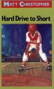 Hard Drive to Short (Matt Christopher Sports Fiction) - Matt Christopher